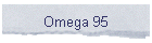 Omega 95
