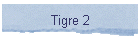 Tigre 2